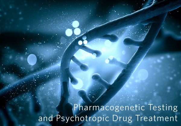 Pharmacogenetic Testing Provides Insight to Psychotropic Drug Treatment