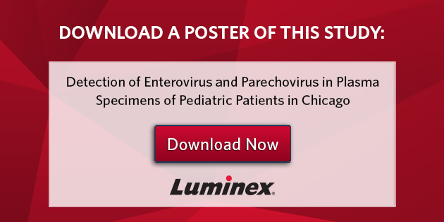 Download the CVS Poster "Detection of Enterovirus and Parechovirus in Plasma Specimens of Pediatric Patients in Chicago"