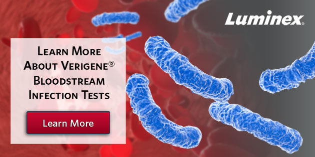 Learn about Verigene® Bloodstream Infection Tests